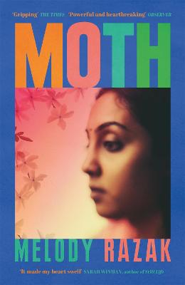 Moth: The powerful story of a family attempting to hold themselves together through the heartbreak of Partition - Razak, Melody