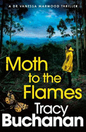 Moth to the Flames: An absolutely heart-racing crime thriller