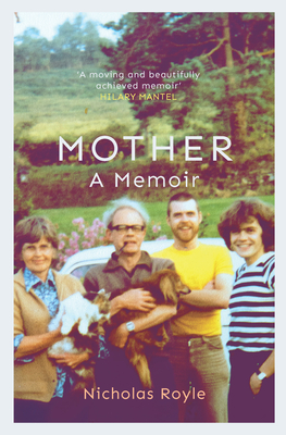 Mother: A Memoir - Royle, Nicholas