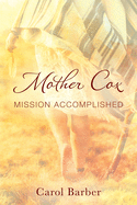 Mother Cox: Mission Accomplished