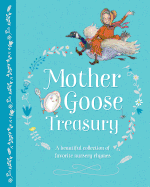 Mother Goose Treasury: A Beautiful Collection of Favorite Nursery Rhymes