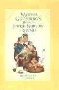 Mother Gooseberg's Book of Jewish Nursery Rhymes - Dubinsky, Jeffrey, and Dubinsky, Lila