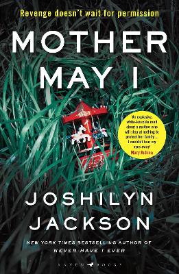 Mother May I: 'Brilliantly unnerving' The Sunday Times Thriller of the Month - Jackson, Joshilyn