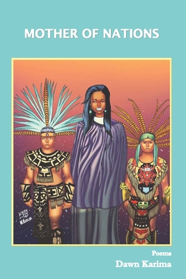 Mother of Nations: Poems - Lehew, Laura (Editor), and Karima, Dawn