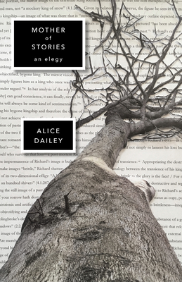Mother of Stories: An Elegy - Dailey, Alice
