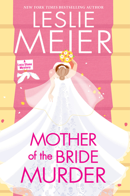 Mother of the Bride Murder - Meier, Leslie