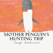 Mother Penguin's Hunting Trip