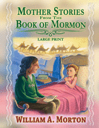 Mother Stories from the Book of Mormon - Large Print