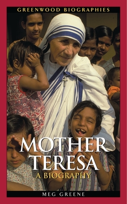 Mother Teresa: A Biography - Greene, Meg