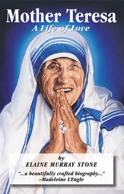 Mother Teresa: A Life of Love - Stone, Elaine Murray