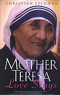 Mother Teresa: Love Stays