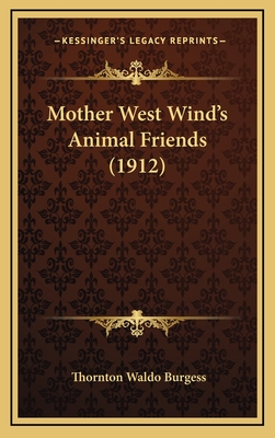 Mother West Wind's Animal Friends (1912) - Burgess, Thornton Waldo