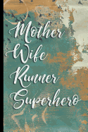Mother Wife Runner Superhero: Birds in Flight - 90 Day Undated Daily Training, Fitness & Workout Diary, 6x9 Food & Exercise Log, 200 Pages