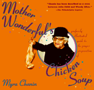 Mother Wonderful's Chicken Soup - Chanin, Myra