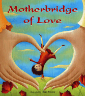 Motherbridge of Love - Anonymous, and Xue, Xinran