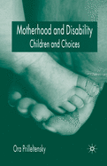 Motherhood and Disability: Children and Choices