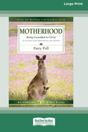 Motherhood: Being Grounded in Christ [Standard Large Print]
