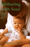 Mothering with Soul: Raising Children as Special Work