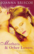 Mothers and Other Lovers