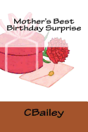 Mother's Best Birthday Surprise