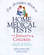 Mother's Book of Home Medical Tests F/Infants & Children - Haessler, Herbert, and Harris, Ramond, and Harris, Raymond