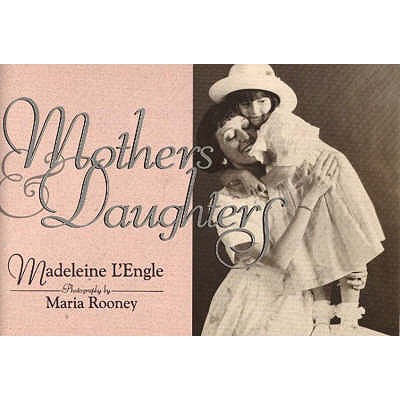 Mothers & Daughters - L'Engle, Madeleine