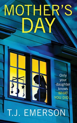 Mother's Day: A completely addictive psychological thriller from T J Emerson for 2024 - Emerson, T. J.