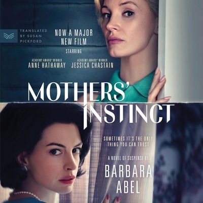 Mothers' Instinct: A Novel of Suspense - Abel, Barbara, and Parker, Jeremy Carlisle (Read by)