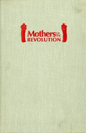 Mothers of the Revolution: The War Experiences of Thirty Zimbabwean Women - Staunton, Irene (Editor)