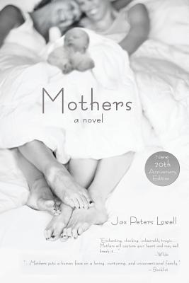Mothers - Lowell, Jax Peters