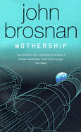 Mothership - Brosnan, John