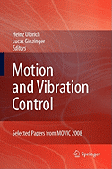 Motion and Vibration Control: Selected Papers from MOVIC 2008