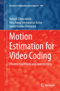 Motion Estimation for Video Coding: Efficient Algorithms and Architectures