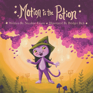 Motion is the Potion