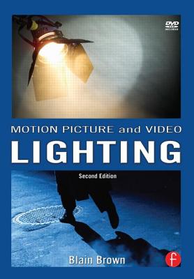 Motion Picture and Video Lighting - Brown, Blain