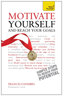 Motivate Yourself and Reach Your Goals (New Edition)