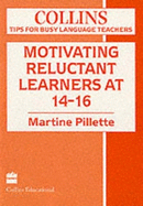 Motivating Reluctant Learners at 14-16