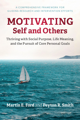 Motivating Self and Others - Ford, Martin E, and Smith, Peyton R