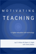 Motivating Teaching in Higher Education with Technology