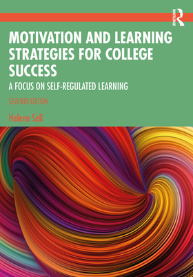 Motivation and Learning Strategies for College Success: A Focus on Self-Regulated Learning - Seli, Helena