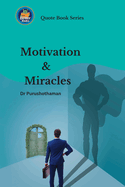 Motivation and Miracles: Wisdom for Achievers