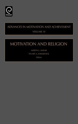 Motivation and Religion - Maehr, Martin L (Editor), and Karabenick, Stuart A (Editor)