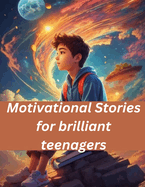 Motivational Stories for brilliant teenagers