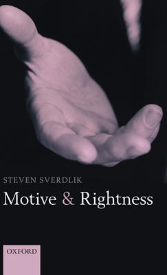 Motive and Rightness - Sverdlik, Steven