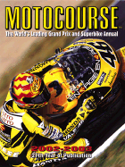 Motocourse: The World's Leading Grand Prix and Superbike Annual - Scott, Mike