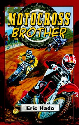 Motocross Brother - Hado, Eric