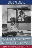 Motor Boat Boys Down the Coast (Esprios Classics): or, Through Storm and Stress to Florida