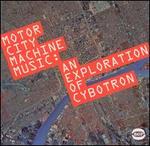 Motor City Machine Music: An Expoloration of Cybotron