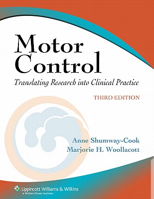 Motor Control: Translating Research Into Clinical Practice - Shumway-Cook, Anne, PT, PhD, Fapta, and Woollacott, Marjorie Hines