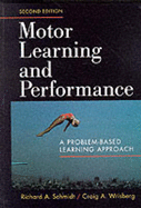 Motor Learning and Performance - Wrisberg, Craig N, and Schmidt, Richard A